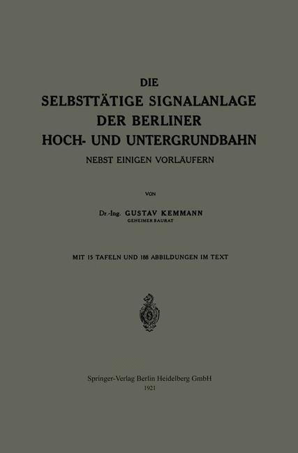 Die Selbsttätige Signalanlage der Berliner Hoch- und Untergrundbahn - Gustav Kemmann