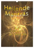 Heilende Mantras in der Lichtsprache des Universums (Wandkalender 2024 DIN A3 hoch), CALVENDO Monatskalender - Rosemarie Eichmüller