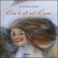 Con le ali nel cuore - Maddalena Sodo