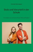 Stolz und Vorurteil in der Schule - Christoph-Maria Liegener