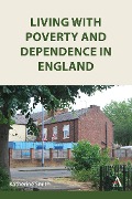 Cover-Bild zum Titel 'Living with Poverty and Dependence in England' von 'Katherine Smith'