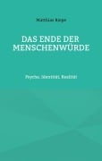 Cover-Bild zum Titel 'Das Ende der Menschenwürde' von 'Matthias W. Riepe'