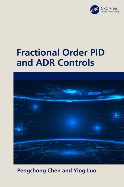 Fractional Order PID and ADR Controls - Pengchong Chen, Ying Luo