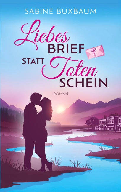 Liebesbrief statt Totenschein - Sabine Buxbaum