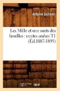 Cover-Bild zum Titel 'Les Mille Et Une Nuits Des Familles: Contes Arabes T1 (Éd.1887-1895)' von 'Sans Auteur'