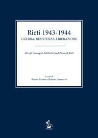 Rieti 1943-1944. Guerra, resistenza, liberazione. Atti del convegno dell'Archivio di Stato di Rieti - 