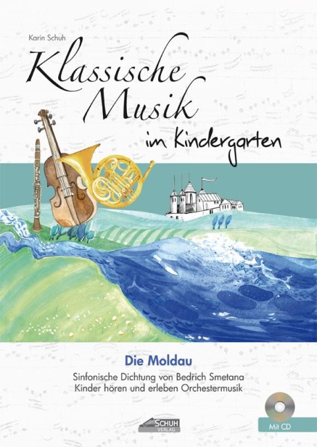 Klassische Musik im Kindergarten - Die Moldau - Karin Schuh
