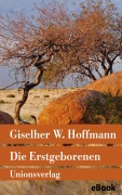 Cover-Bild zum Titel 'Die Erstgeborenen' von 'Giselher W. Hoffmann'