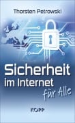 Cover-Bild zum Titel 'Sicherheit im Internet für alle' von 'Thorsten Petrowski'