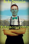 Metamorphosis - B. A. Daniels