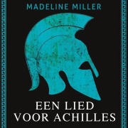 Cover-Bild zum Titel 'Een lied voor Achilles' von 'Madeline Miller'