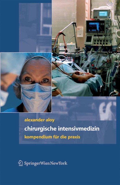 Chirurgische Intensivmedizin - Alexander Aloy