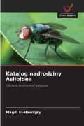 Cover-Bild zum Titel 'Katalog nadrodziny Asiloidea' von 'Magdi El-Hawagry'