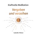 Kraftvolle Meditation - Isabelle Fellner, Daniel Papp