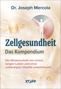 Cover-Bild zum Titel 'Zellgesundheit - Das Kompendium' von 'Joseph Mercola'