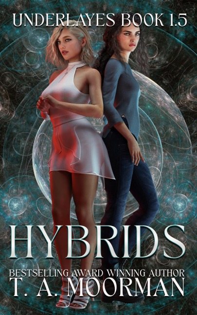 Hybrids (Underlayes, #1.5) - T. A. Moorman