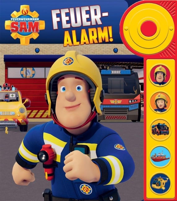 Feuerwehrmann Sam - Feuer-Alarm! - Soundbuch - Pappbilderbuch mit Klingelknopf und 5 spannenden Geräuschen - 