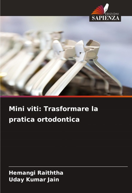 Mini viti: Trasformare la pratica ortodontica - Hemangi Raiththa, Uday Kumar Jain