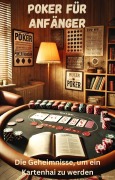 Cover-Bild zum Titel 'Poker für Anfänger: Die Geheimnisse, um ein Kartenhai zu werden' von 'Stefan Rüster'