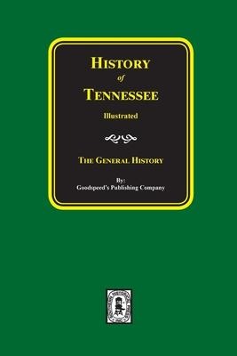 History of Tennessee Illustrated - Goodspeed Publishing Company
