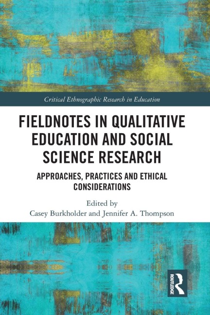 Fieldnotes in Qualitative Education and Social Science Research - 