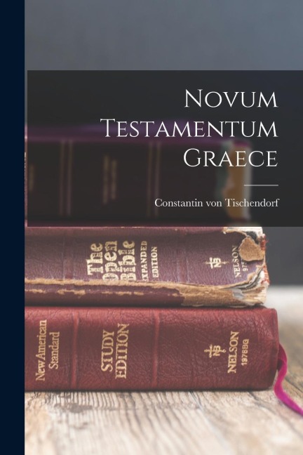 Novum Testamentum Graece - Constantin Von Tischendorf