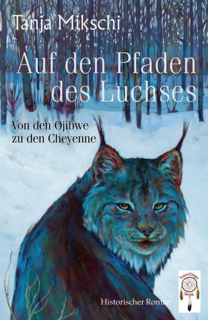 Auf den Pfaden des Luchses - Tanja Mikschi