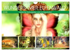 Wundersamer Elfenwald. Liebliche Naturgeister und Lichtgestalten (Wandkalender 2026 DIN A4 quer), CALVENDO Monatskalender - Rose Hurley