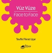 Cover-Bild zum Titel 'Yüz Yüze' von 'Tevfik Fikret Ucar'