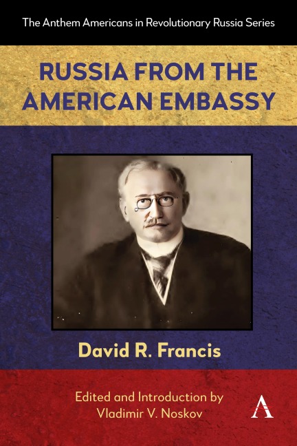 Russia from the American Embassy - David R Francis