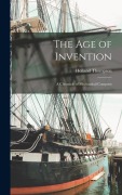 Cover-Bild zum Titel 'The Age of Invention: A Chronicle of Mechanical Conquest' von 'Holland Thompson'