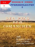Cover-Bild zum Titel 'Pferdesoldaten 03 - Der Pfad der Comanchen' von 'Michael Schenk'