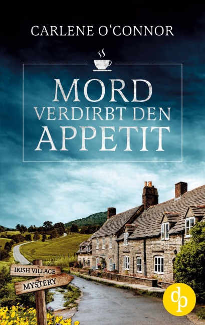 Mord verdirbt den Appetit - Carlene O'Connor