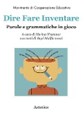 Cover-Bild zum Titel 'Dire fare inventare. Parole e grammatiche in gioco' von ''
