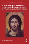Cover-Bild zum Titel 'Late Antique Portraits and Early Christian Icons' von 'Andrew Paterson'