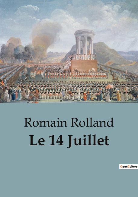 Le 14 Juillet - Romain Rolland
