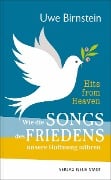 Cover-Bild zum Titel 'Hits from Heaven: Wie die SONGS DES FRIEDENS unsere Hoffnung nähren' von 'Uwe Birnstein'