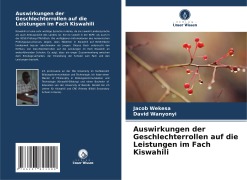 Cover-Bild zum Titel 'Auswirkungen der Geschlechterrollen auf die Leistungen im Fach Kiswahili' von 'Jacob Wekesa, David Wanyonyi'