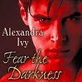 Cover-Bild zum Titel 'Fear the Darkness Lib/E' von 'Alexandra Ivy'