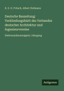 Cover-Bild zum Titel 'Deutsche Bauzeitung: Verkündungsblatt des Verbandes deutscher Architektur und Ingenieurvereine' von 'K. E. O. Fritsch, Albert Hofmann'