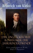 Cover-Bild zum Titel 'Der unglücklichste Romantiker der Jahrhundertwende' von 'Heinrich von Kleist'