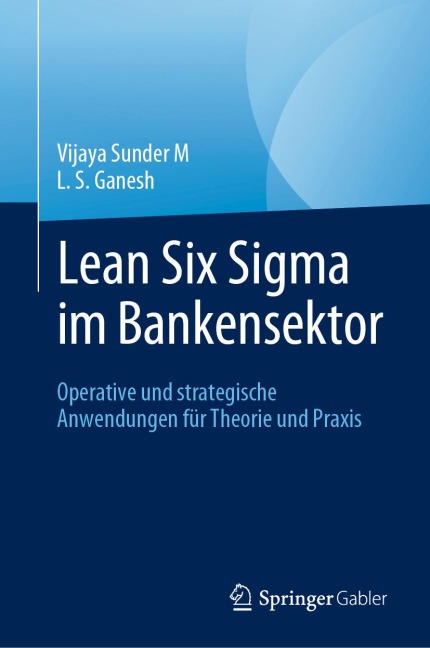 Lean Six Sigma im Bankensektor - Vijaya Sunder M, L. S. Ganesh