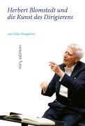 Cover-Bild zum Titel 'Herbert Blomstedt und die Kunst des Dirigierens' von 'Felix Diergarten'