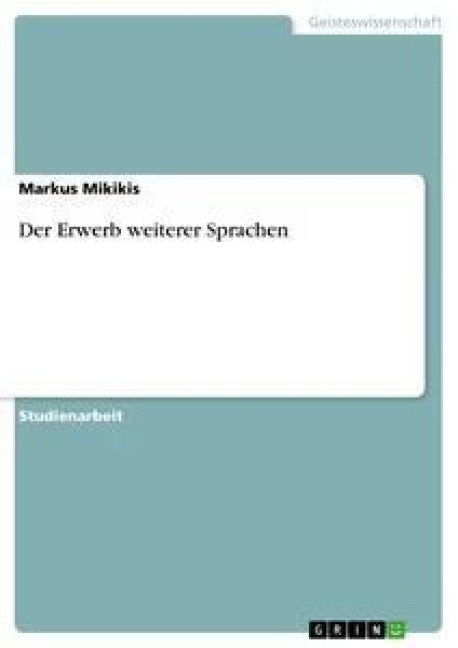 Der Erwerb weiterer Sprachen - Markus Mikikis