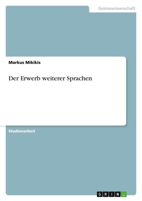 Der Erwerb weiterer Sprachen - Markus Mikikis