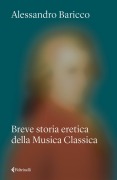 Cover-Bild zum Titel 'Breve storia eretica della Musica Classica' von 'Alessandro Baricco'