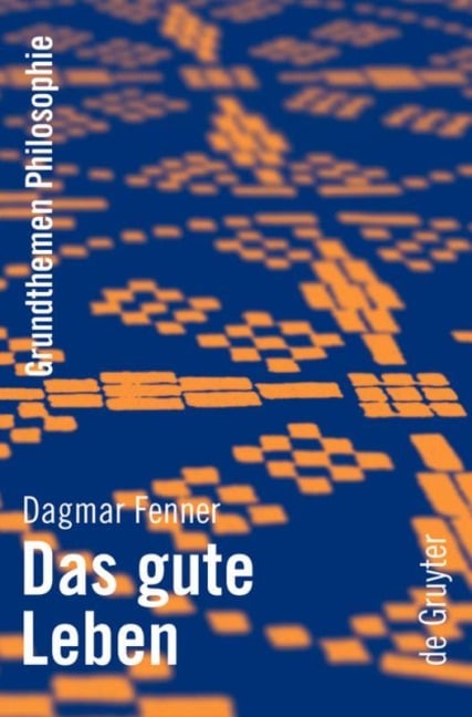 Das gute Leben - Dagmar Fenner