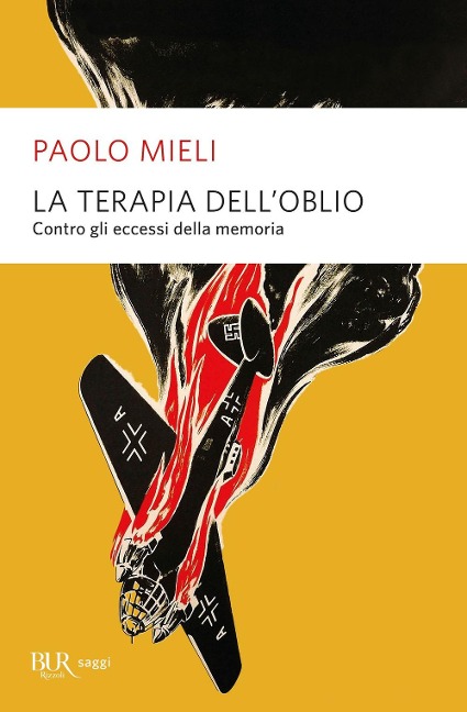 La terapia dell'oblio. Contro gli eccessi della memoria - Paolo Mieli