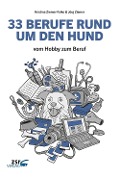 Cover-Bild zum Titel '33 BERUFE RUND UM DEN HUND' von 'Kristina Ziemer-Falke, Jörg Ziemer'