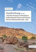 Cover-Bild zum Titel 'Handreichung zu den "Kritischen Analysen zur Perspektive weißer deutscher Frauen in der Kolonie Deutsch-Südwestafrika (1884-1915)"' von 'Ellen Brammer'
